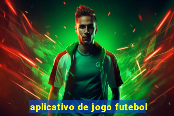 aplicativo de jogo futebol