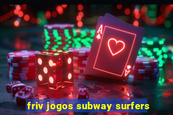 friv jogos subway surfers