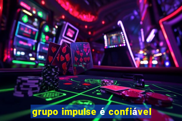 grupo impulse é confiável