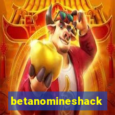 betanomineshack