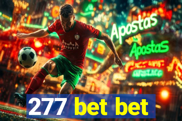 277 bet bet