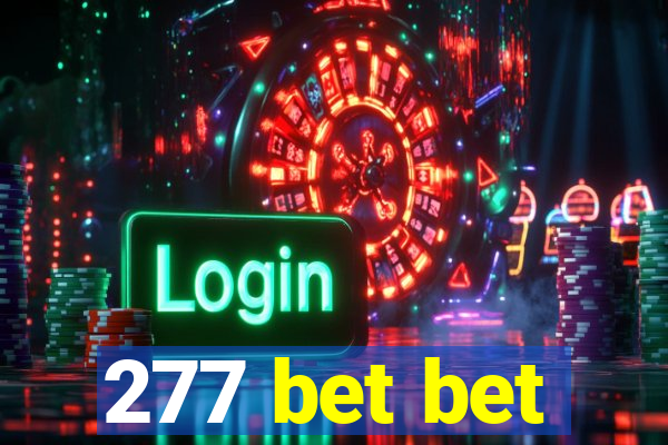 277 bet bet