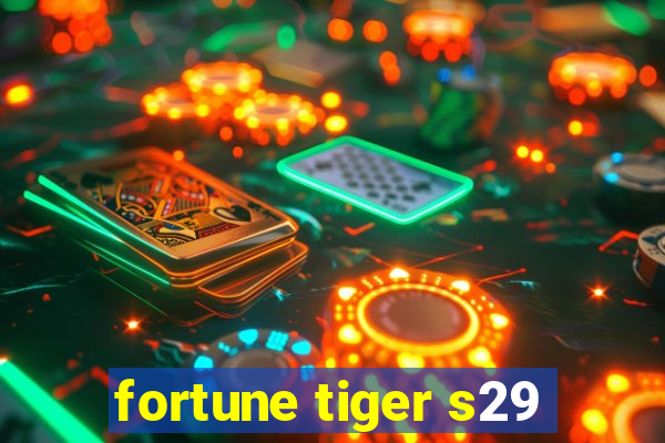 fortune tiger s29