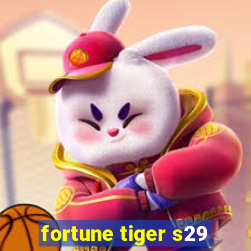 fortune tiger s29