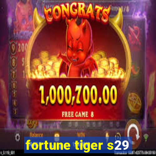 fortune tiger s29