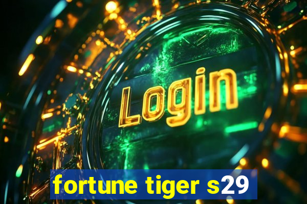 fortune tiger s29