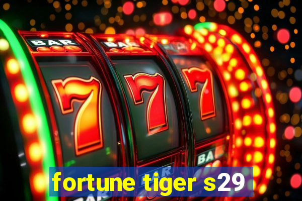 fortune tiger s29