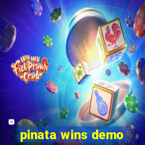 pinata wins demo