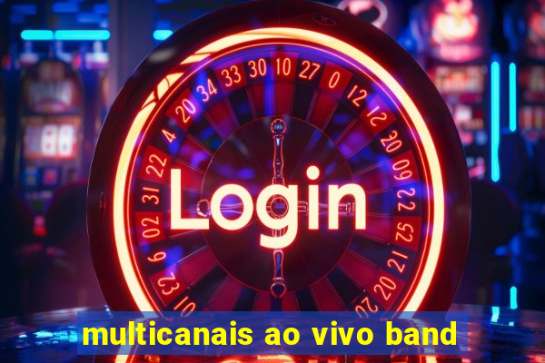 multicanais ao vivo band