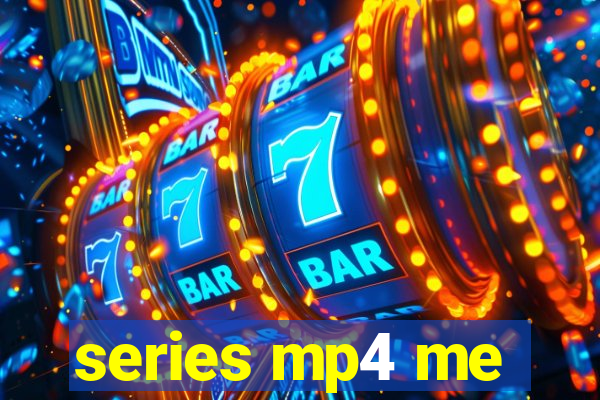 series mp4 me