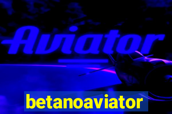 betanoaviator