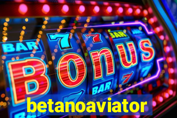 betanoaviator