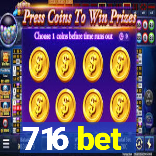 716 bet