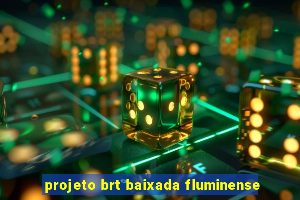 projeto brt baixada fluminense