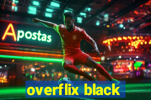 overflix black