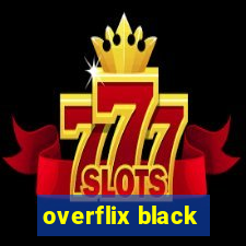 overflix black