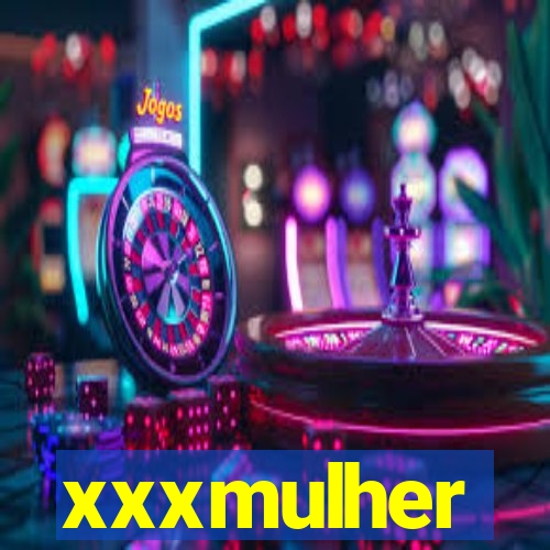 xxxmulher