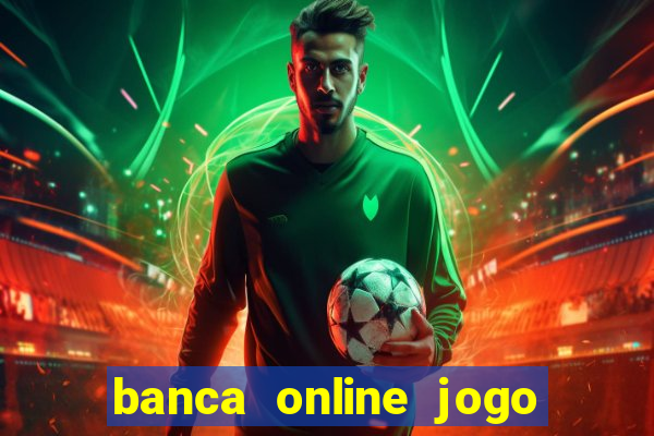 banca online jogo do bicho