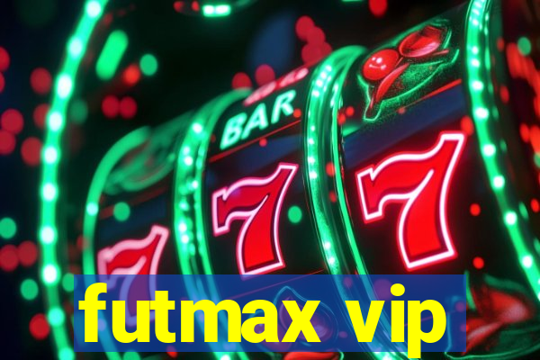 futmax vip