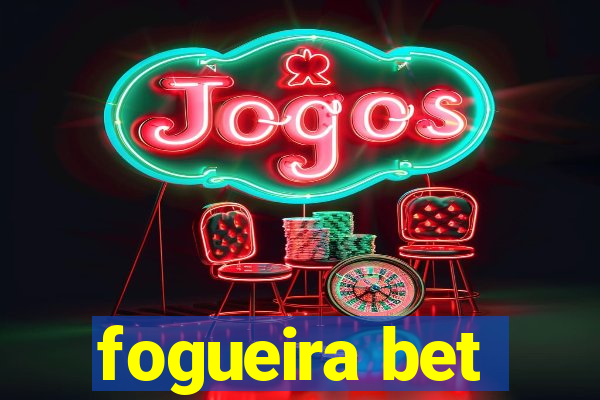 fogueira bet