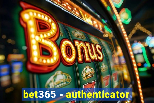 bet365 - authenticator