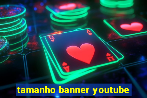 tamanho banner youtube