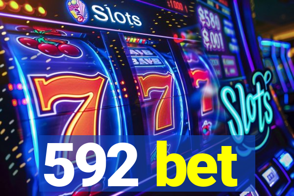 592 bet