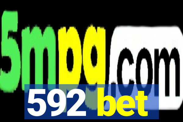 592 bet