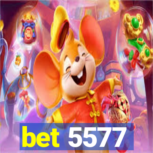 bet 5577