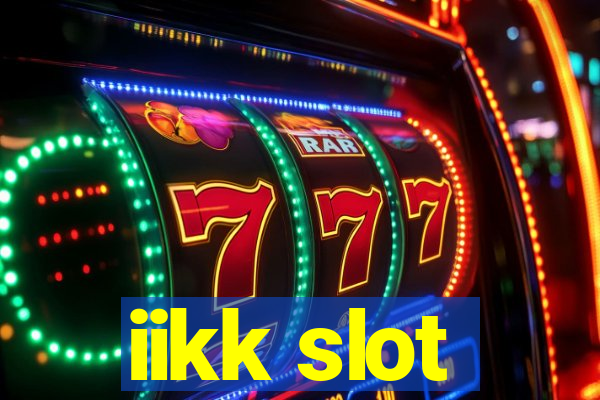 iikk slot