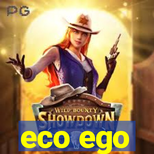 eco ego