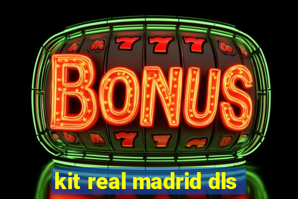 kit real madrid dls