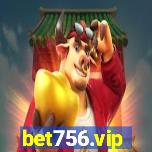 bet756.vip