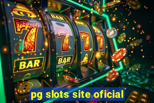 pg slots site oficial