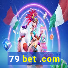 79 bet .com