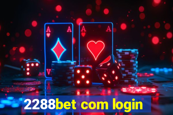 2288bet com login