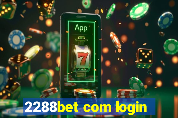 2288bet com login