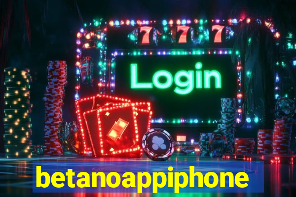 betanoappiphone