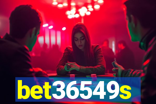 bet36549s