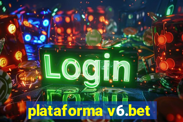 plataforma v6.bet