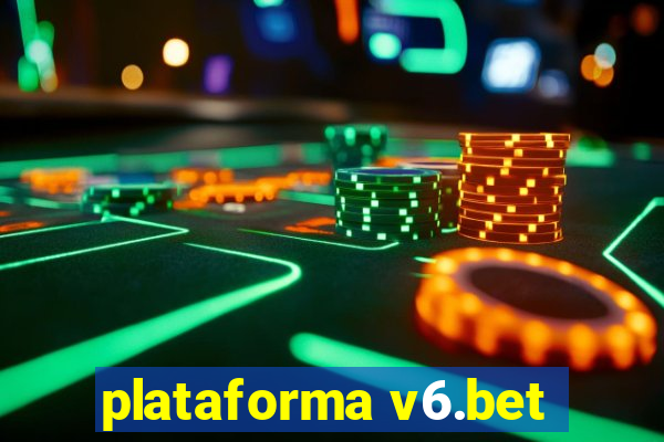 plataforma v6.bet