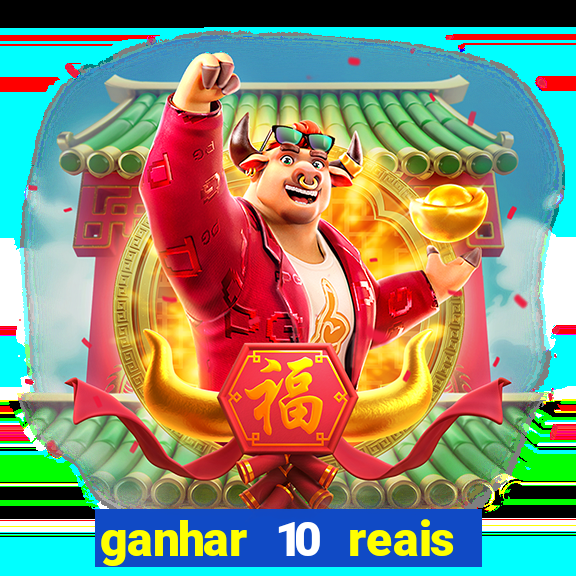 ganhar 10 reais agora no pix