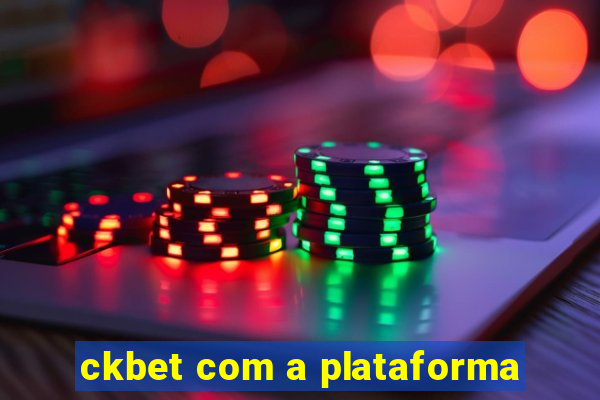 ckbet com a plataforma