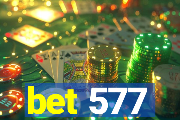 bet 577