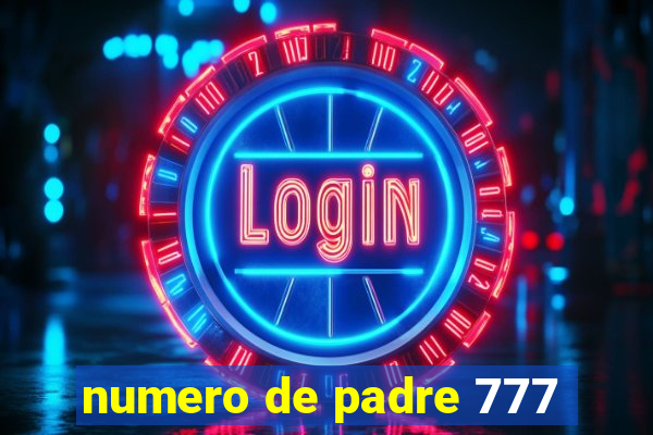 numero de padre 777