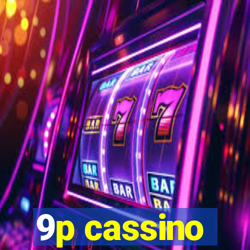 9p cassino