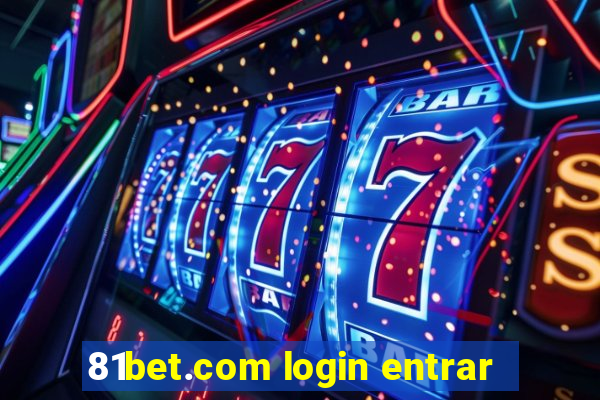 81bet.com login entrar