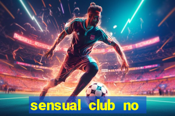 sensual club no esporte interativo