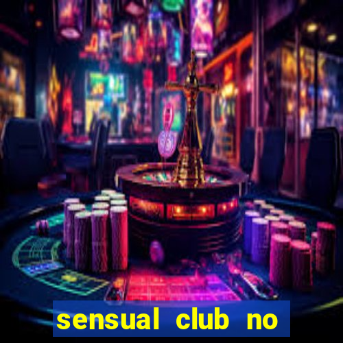 sensual club no esporte interativo