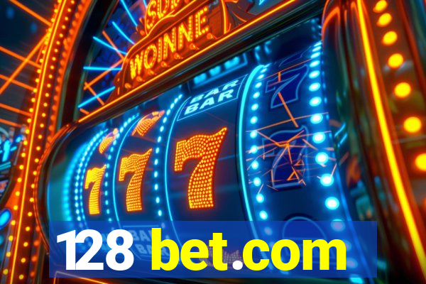 128 bet.com